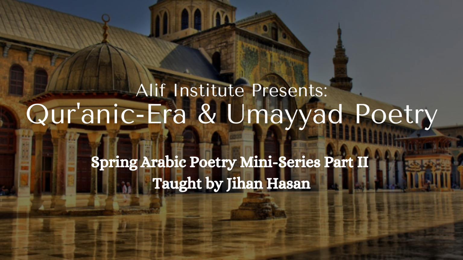 Spring Arabic Poetry Series Session I